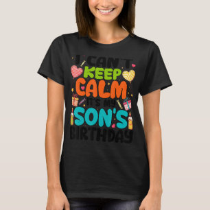 Camiseta No puedo mantener la calma, es el cumpleaños de mi