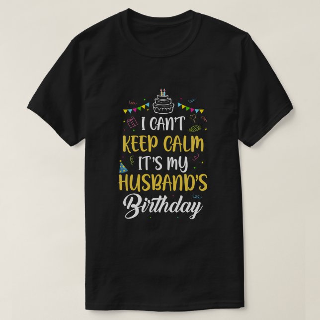 Camiseta No puedo mantener la calma es el cumpleaños de mi  (Diseño del anverso)