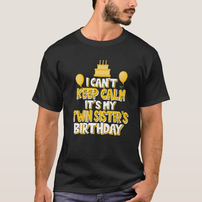 Camiseta No puedo mantener la calma, es el cumpleaños de mi (Anverso)