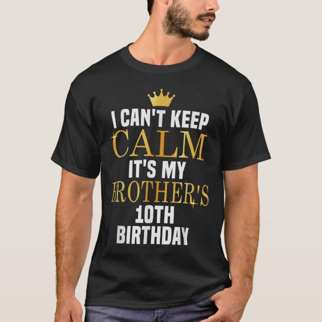 Camiseta No puedo mantener la calma es el décimo cumpleaños (Anverso)