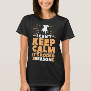 Camiseta No puedo mantener la calma, es la temporada de rod