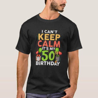 Camiseta No puedo mantener la calma, es mi cumpleaños graci