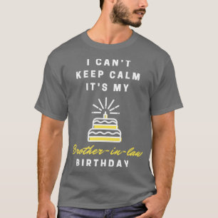 Camiseta No puedo mantener la calma es mi cuñado Cumpleaños