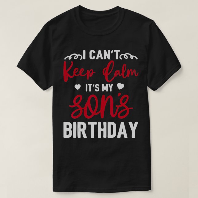 Camiseta No puedo mantener la calma, es mi hijo cumpleaños  (Diseño del anverso)