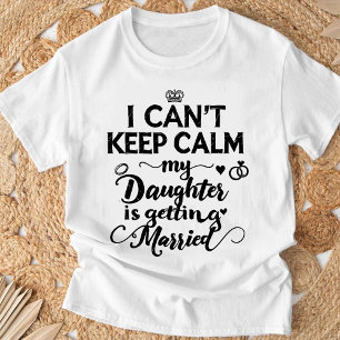 Camiseta No Puedo Mantener La Calma Hija, Orgulloso Padre/M