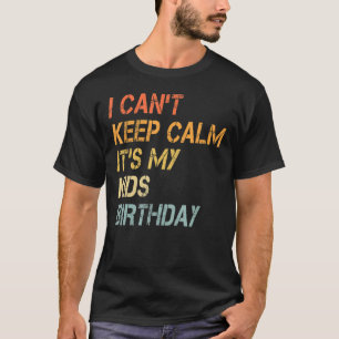 Camiseta No puedo mantener la calma son mis hijos padres de