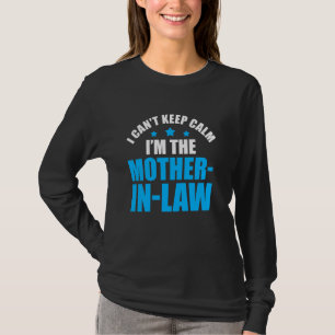 Camiseta No puedo mantener la calma Soy la suegra.
