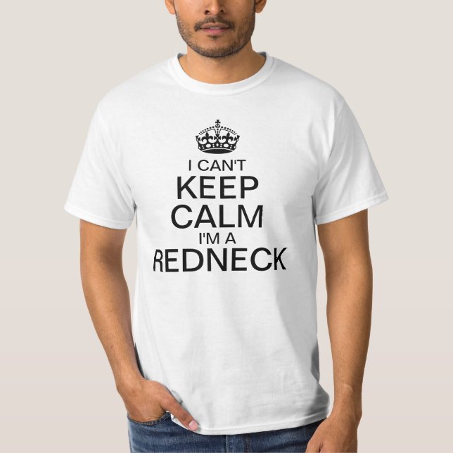 Camiseta No puedo mantener la calma Soy un Redneck (Anverso)