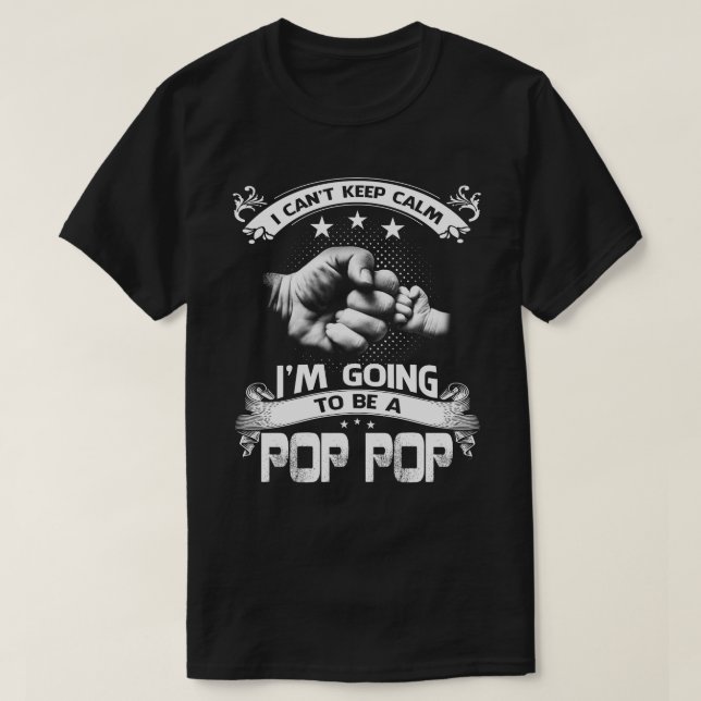 Camiseta No puedo mantener la calma voy a ser un pop pop (Diseño del anverso)