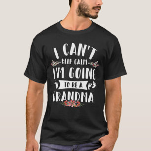 Camiseta No puedo mantener la calma voy a ser una abuela