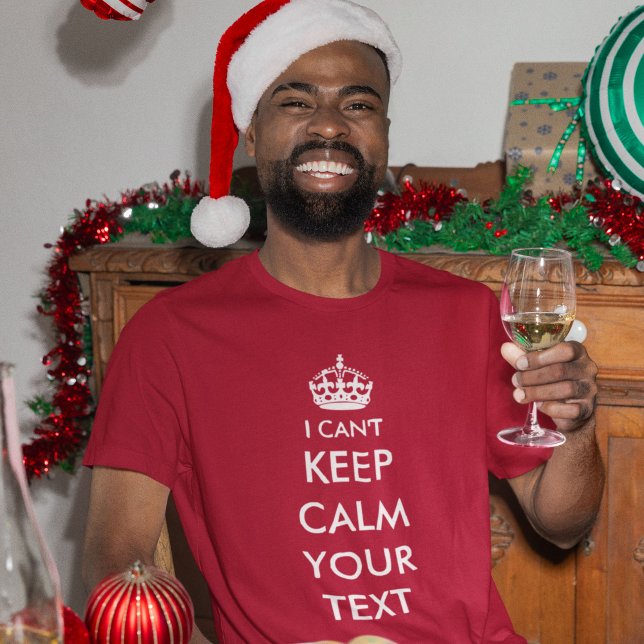 Camiseta No puedo mantener la calma y tu texto (can't keep calm)
