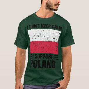 Camiseta No puedo mantener la calma Yo apoyo a polonia Foot