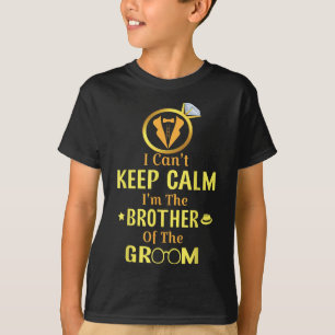 Camiseta No Puedo Mantenerme Tranquilo, Soy El Hermano De L