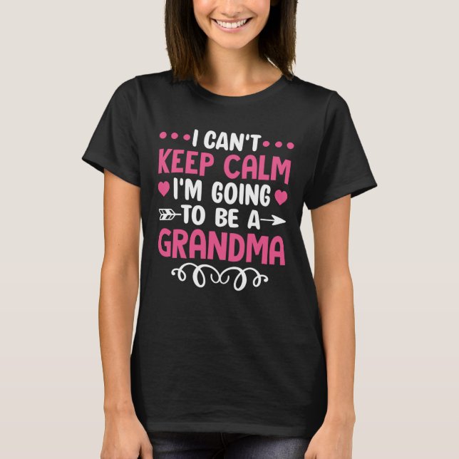 Camiseta No Puedo Mantenerme Tranquilo. Voy A Ser Abuela. (Anverso)