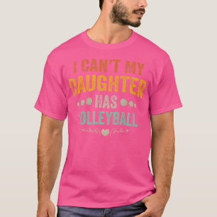 Camiseta No Puedo Mi Hija Tener Voleibol