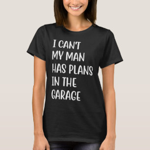 Camiseta No puedo mi hombre tener planes en el garaje 2