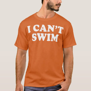 Camiseta No Puedo Nadar Citas De Humor Divertidas