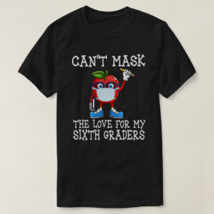 Camiseta No puedo ocultar el amor por mi profesor de sexto 