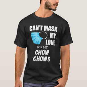 Camiseta No puedo ocultar mi amor por Chow Chow, Dog Lover
