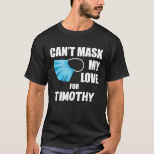 Camiseta No puedo ocultar mi amor por Timothy 2020