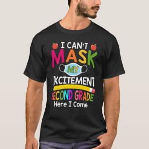 Camiseta No puedo ocultar mi emoción de segundo grado aquí,