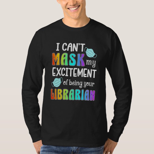 Camiseta No puedo ocultar mi emoción de ser tu bibliotecari (Anverso)