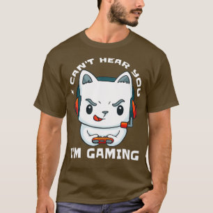 Camiseta No Puedo Oír Que Estoy Jugando Graciosamente A Gan