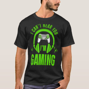 Camiseta No puedo oírte estoy apostando a un videojugador o
