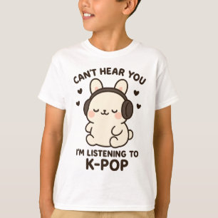 Camiseta No puedo oírte, estoy escuchando música K-Pop, Kaw
