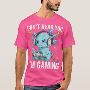 Camiseta No puedo oírte estoy jugando Axolotl Video Gamer K