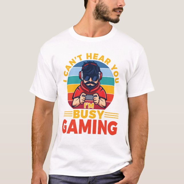 Camiseta No puedo oírte estoy ocupado jugando a divertidos  (Anverso)