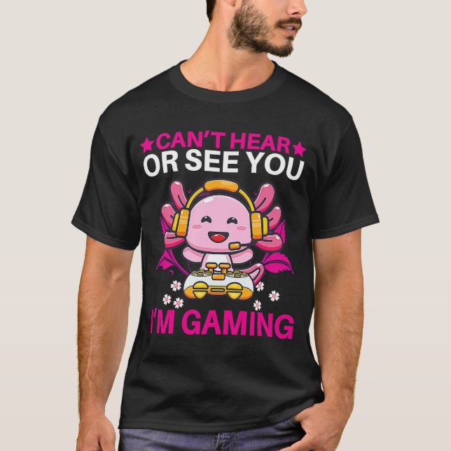 Camiseta No puedo oírte o verte, estoy jugando a videojuego (Anverso)