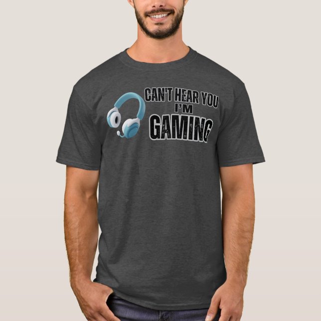 Camiseta No puedo oírte. Soy chico de juegos de auriculares (Anverso)