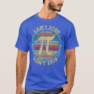 Camiseta No puedo parar a Pi no detendrá matemáticas divert