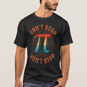 Camiseta No puedo parar las matemáticas del Día de las Mate