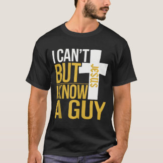 Camiseta No Puedo Pero Conozco A Un Hombre - Gracioso Crist