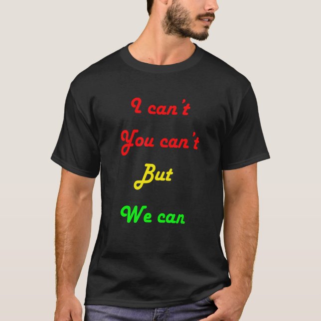 Camiseta No puedo, pero podemos... (Anverso)