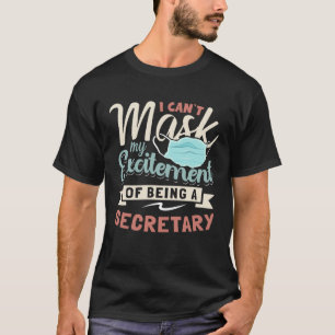 Camiseta No puedo preguntarme mi emoción de ser su secretar
