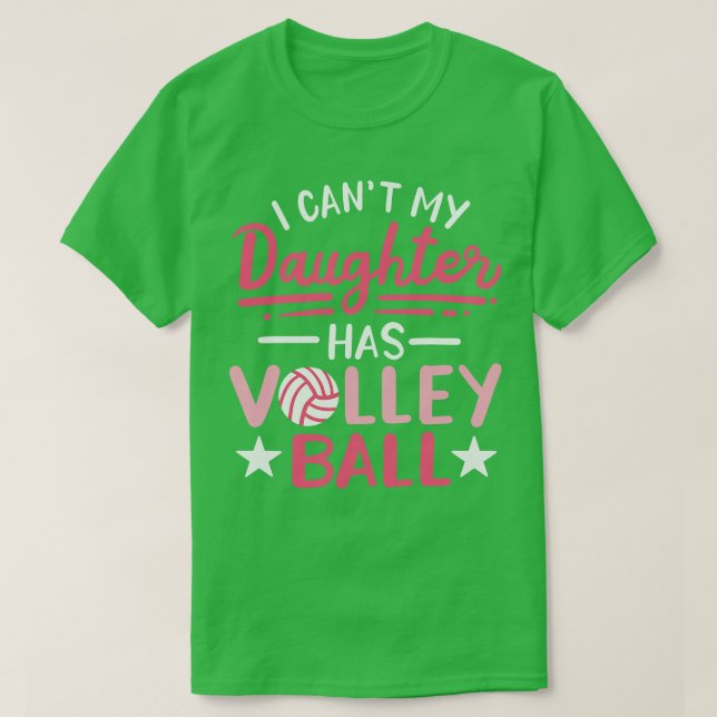 Camiseta No Puedo Que Mi Hija Tenga Voleibol (Diseño del anverso)