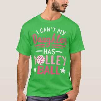 Camiseta No Puedo Que Mi Hija Tenga Voleibol