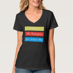 Camiseta No Puedo Que Mis Enemigos Estén Después De Mí, Más