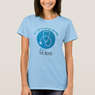 Camiseta No puedo quedarme en casa soy una enfermera Stetho