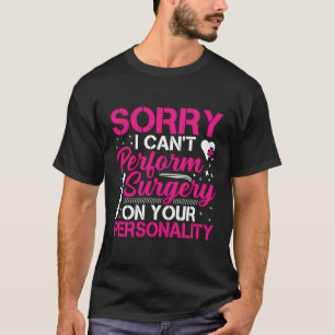 Camiseta No Puedo Realizar Cirugía Plástica Cirujano E