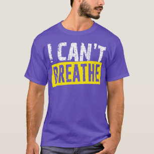 Camiseta No puedo respirar la expresión de las vidas negras