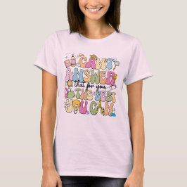 Camiseta No puedo responder eso: motivación para el día del
