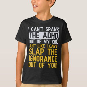 Camiseta No Puedo Sacar El Adhd De Mi Hijo A Golpes Diverti
