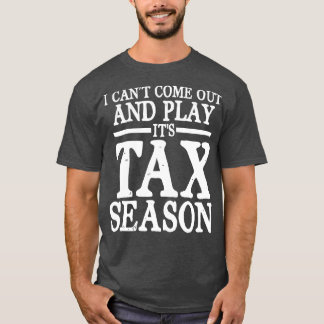 Camiseta No Puedo Salir Y Jugar A La Contabilidad De La Tem