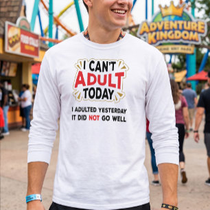 Camiseta No Puedo Ser Adulto Hoy - Cita Sarcástica de Milen