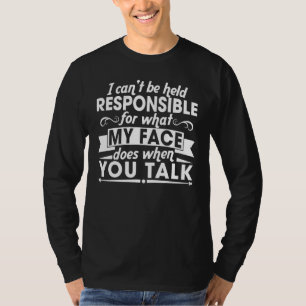 Camiseta No Puedo Ser Responsable De Mi Cara Cuando Tomas