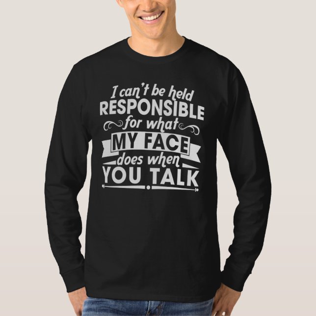 Camiseta No Puedo Ser Responsable De Mi Cara Cuando Tomas (Anverso)